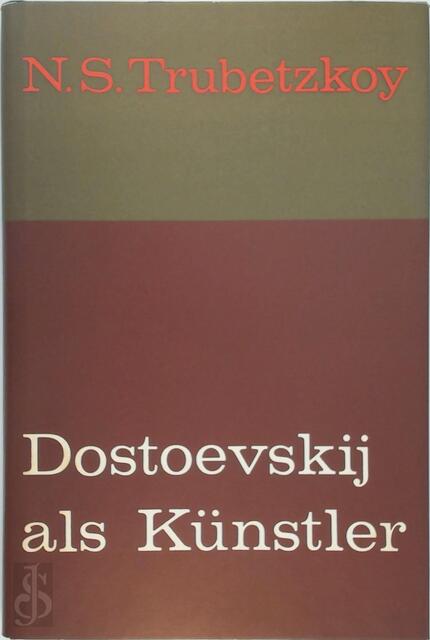 Dostoevskij als Künstler - Nikolai Sergeevich Trubetzkoy Dostoevskij als Künstler - Nikolai Sergeevich Trubetzkoy