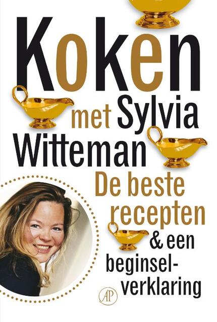 Koken met Sylvia Witteman - Sylvia Witteman Koken met Sylvia Witteman - Sylvia Witteman