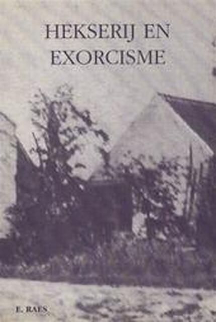 Hekserij en exorcisme - E. Raes Hekserij en exorcisme - E. Raes