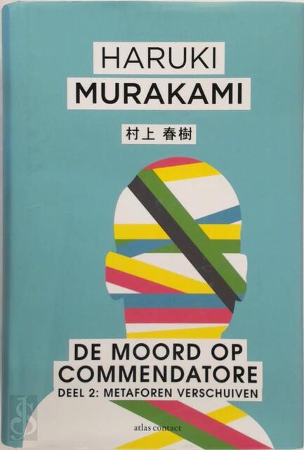 De moord op Commendatore - Deel 2 - Haruki Murakami De moord op Commendatore - Deel 2 - Haruki Murakami