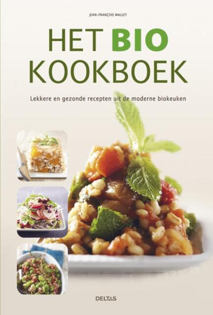 Het bio kookboek - Jean-Francois Mallet, Jean-François Mallet Het bio kookboek - Jean-Francois Mallet, Jean-François Mallet