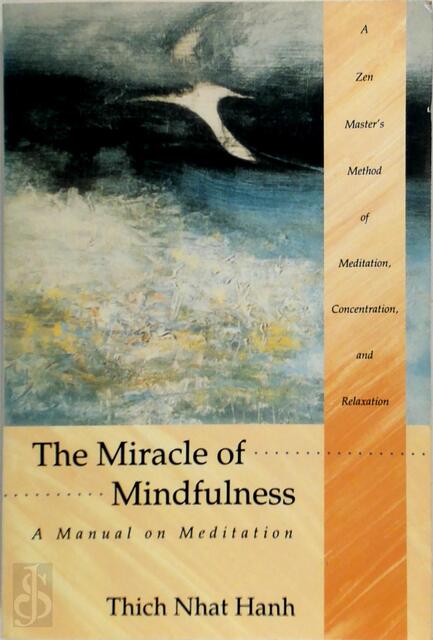 The miracle of mindfulness - Nhất Hạnh (Thích.) The miracle of mindfulness - Nhất Hạnh (Thích.)