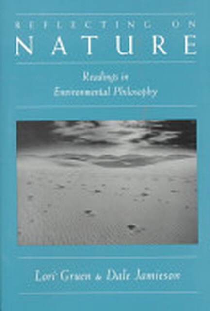 Reflecting on Nature - Jamieson Gruen, Professor Director Of Environmental Studies Dale Jamieson, Professor Of Philosophy Environmental Studies And Feminist Gender And Sexuality Studies Lori Gruen Reflecting on Nature - Jamieson Gruen, Professor Director Of Environmental Studies Dale Jamieson, Professor Of Philosophy Environmental Studies And Feminist Gender And Sexuality Studies Lori Gruen