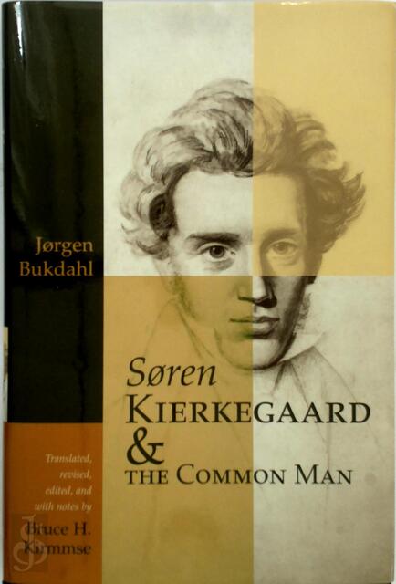 Søren Kierkegaard and the Common Man - Jørgen Bukdahl Søren Kierkegaard and the Common Man - Jørgen Bukdahl