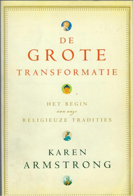 De grote transformatie - Karen Armstrong De grote transformatie - Karen Armstrong