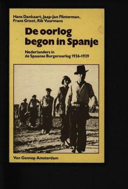 De oorlog begon in Spanje - Hans Dankaart, Jaap-Jan Flinterman De oorlog begon in Spanje - Hans Dankaart, Jaap-Jan Flinterman
