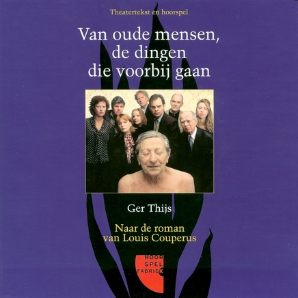 Van oude mensen, de dingen die voorbij gaan - Louis Couperus Van oude mensen, de dingen die voorbij gaan - Louis Couperus