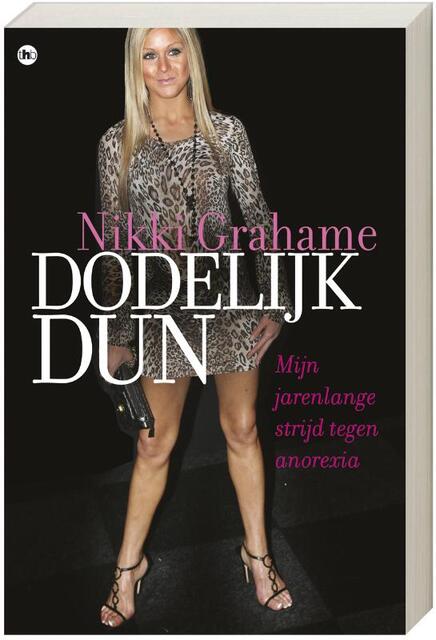 Dodelijk dun - Nikki Grahame Dodelijk dun - Nikki Grahame