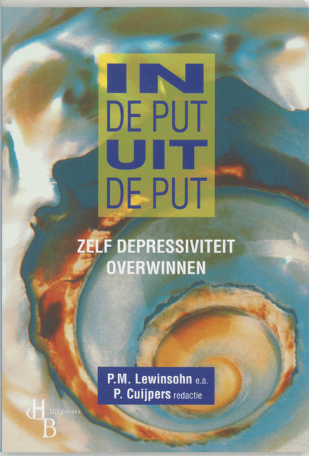 In de put, uit de put - P.M. Lewinsohn, Amp, P. Cuijpers In de put, uit de put - P.M. Lewinsohn, Amp, P. Cuijpers