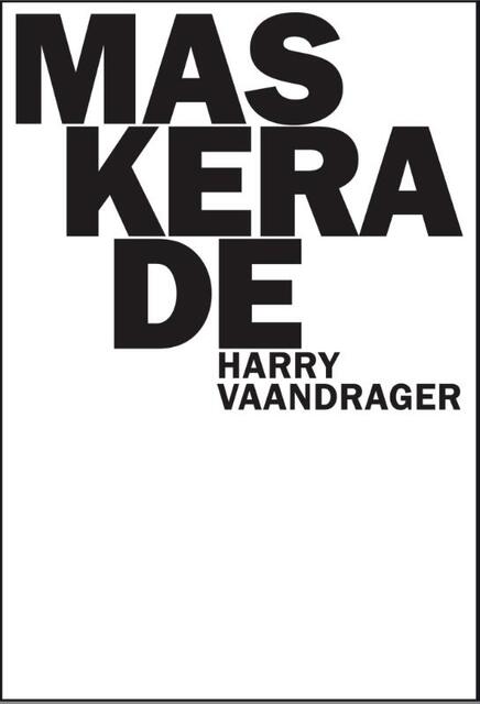 Maskerade - Harry Vaandrager Maskerade - Harry Vaandrager