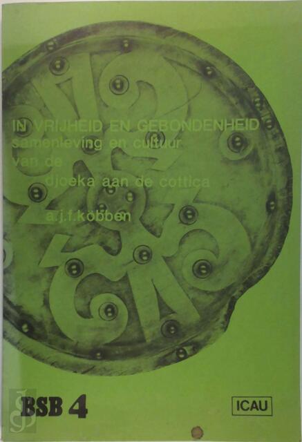 In vrijheid en gebondenheid - A. J. F. Köbben In vrijheid en gebondenheid - A. J. F. Köbben