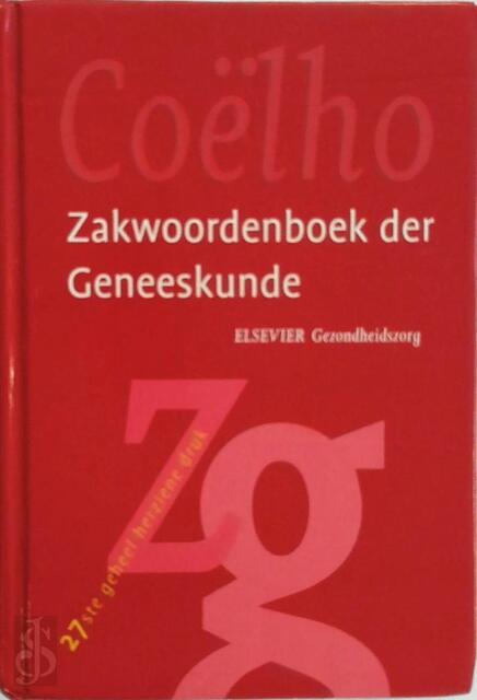 Coelho. Zakwoordenboek der Geneeskunde - A.A.F. Jochems, F.W.M.G. Joosten Coelho. Zakwoordenboek der Geneeskunde - A.A.F. Jochems, F.W.M.G. Joosten