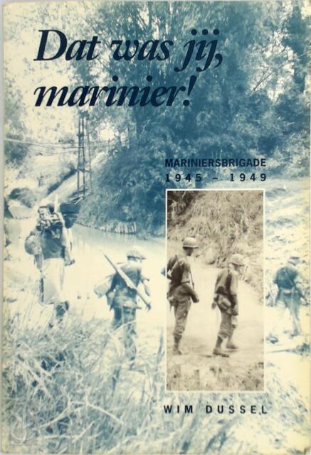 Dat was jij, marinier! - Wim Dussel Dat was jij, marinier! - Wim Dussel