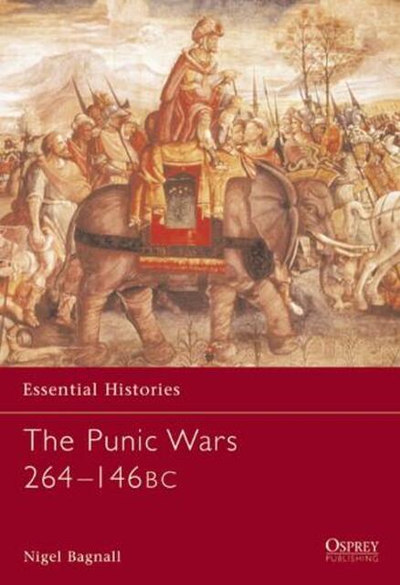 The Punic Wars 264-146 Bc - Nigel Bagnall The Punic Wars 264-146 Bc - Nigel Bagnall