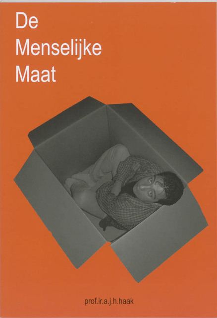 De menselijke maat - A.J.H. Haak De menselijke maat - A.J.H. Haak
