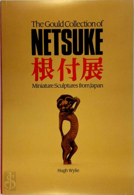 The Gould Collection of Netsuke - Royal Ontario Museum, Hugh Wylie The Gould Collection of Netsuke - Royal Ontario Museum, Hugh Wylie
