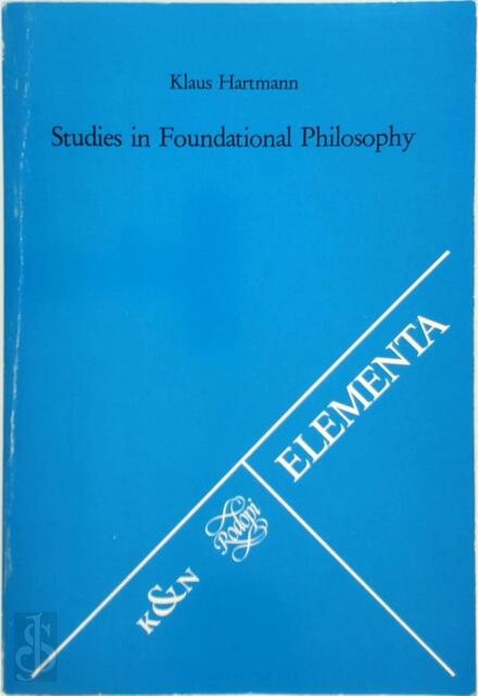 Studies in foundational philosophy - Klaus Hartmann Studies in foundational philosophy - Klaus Hartmann