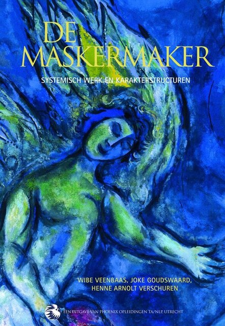 De Maskermaker - Wibe Veenbaas, Joke Goudswaard, Henne Arnolt Verschuren, A. Verschuren De Maskermaker - Wibe Veenbaas, Joke Goudswaard, Henne Arnolt Verschuren, A. Verschuren