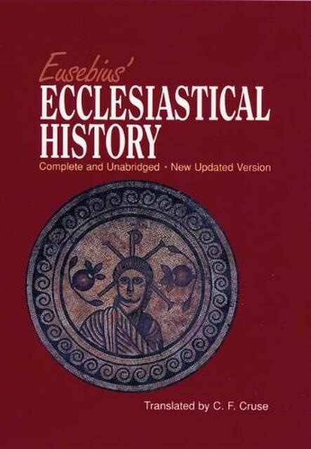Eusebius' Ecclesiastical History - C. F. Cruse Eusebius' Ecclesiastical History - C. F. Cruse