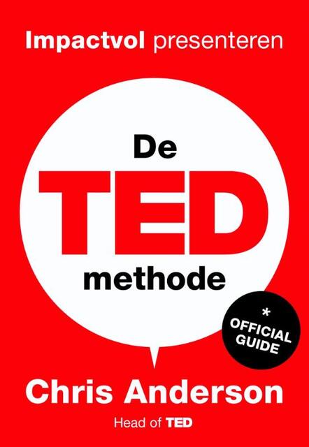 De TED-methode - Chris Anderson De TED-methode - Chris Anderson