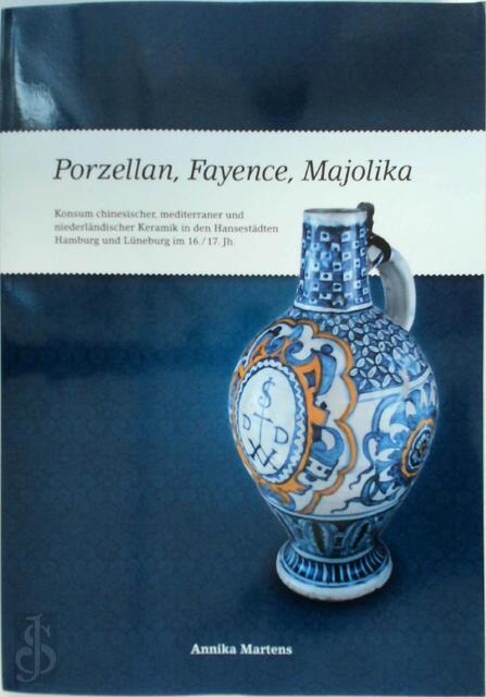 Porzellan, Fayence, Majolika - Annika Martens Porzellan, Fayence, Majolika - Annika Martens