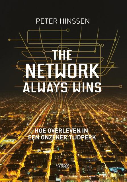 The network always wins - Peter Hinssen The network always wins - Peter Hinssen