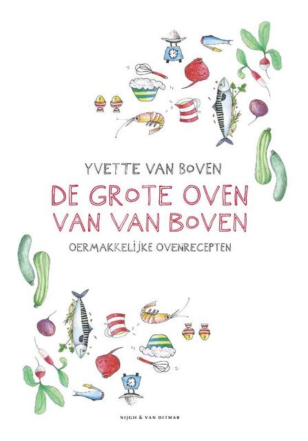 De grote oven van Van Boven - Yvette van Boven De grote oven van Van Boven - Yvette van Boven