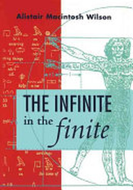 The Infinite in the Finite - Alistair Macintosh Wilson The Infinite in the Finite - Alistair Macintosh Wilson