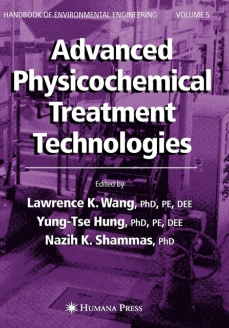 Advanced Physicochemical Treatment Technologies - Advanced Physicochemical Treatment Technologies -