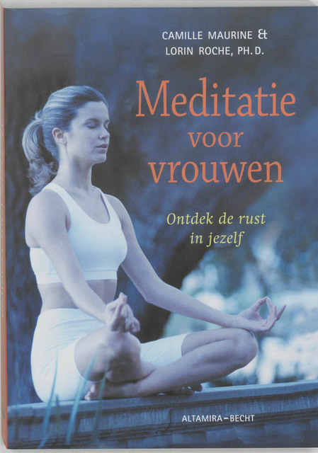 Meditatie voor vrouwen - C. Maurine, L. Roche Meditatie voor vrouwen - C. Maurine, L. Roche