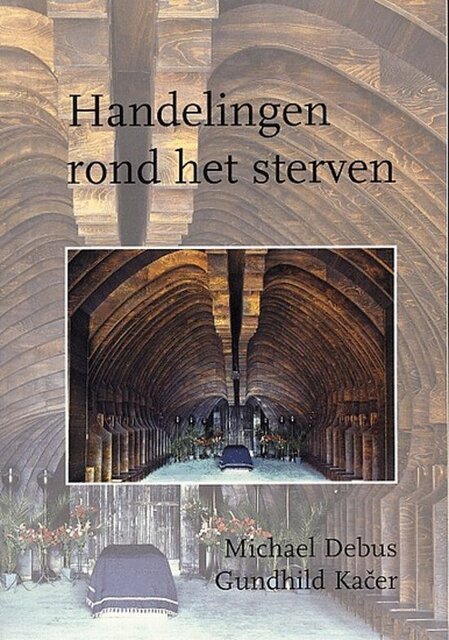 Handelingen rond het sterven - Michael Debus, Gundhild Kacer Handelingen rond het sterven - Michael Debus, Gundhild Kacer