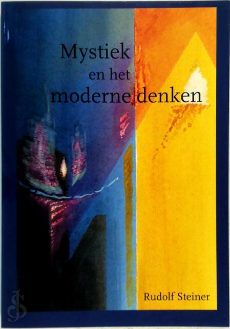 De mystiek en het moderne denken 1300-1700 - Rudolf Steiner De mystiek en het moderne denken 1300-1700 - Rudolf Steiner