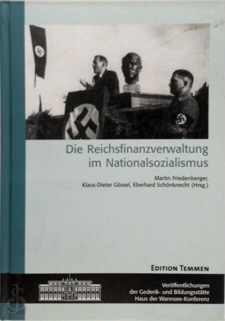 Die Reichsfinanzverwaltung im Nationalsozialismus - Die Reichsfinanzverwaltung im Nationalsozialismus -