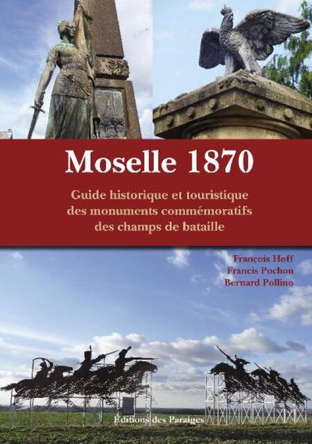 Moselle 1870 - Francois Hoff, Francis Pochon, Bernard Pollino Moselle 1870 - Francois Hoff, Francis Pochon, Bernard Pollino