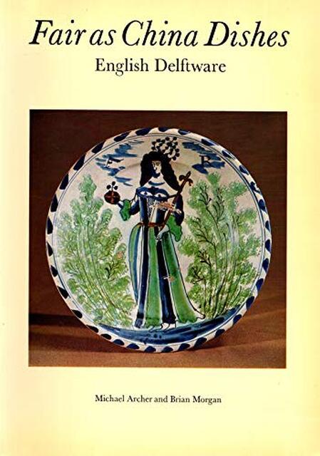 Fair As China Dishes - Michael Archer, Brian Morgan Fair As China Dishes - Michael Archer, Brian Morgan