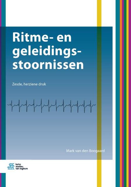 Ritme- en geleidingsstoornissen - Mark van den Boogaard Ritme- en geleidingsstoornissen - Mark van den Boogaard