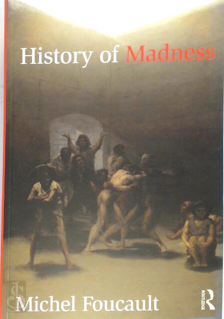 History of Madness - Michel Foucault History of Madness - Michel Foucault