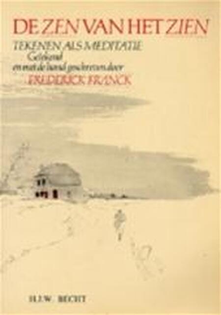 De zen van het zien - Frederick Franck De zen van het zien - Frederick Franck
