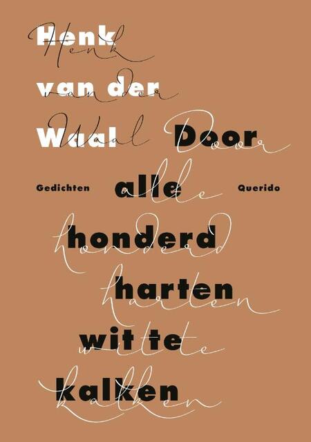 Door alle honderd harten wit te kalken - Henk van der Waal Door alle honderd harten wit te kalken - Henk van der Waal