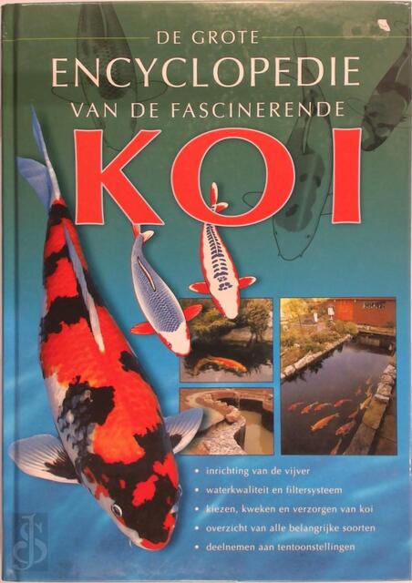De grote encyclopedie van de fascinerende koi - B. Brewster E.a. De grote encyclopedie van de fascinerende koi - B. Brewster E.a.