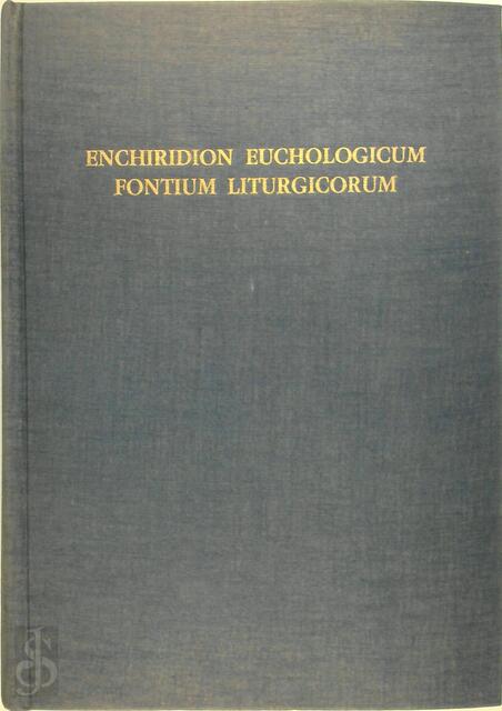 Enchiridion euchologicum fontium liturgicorum - Enzo Lodi Enchiridion euchologicum fontium liturgicorum - Enzo Lodi