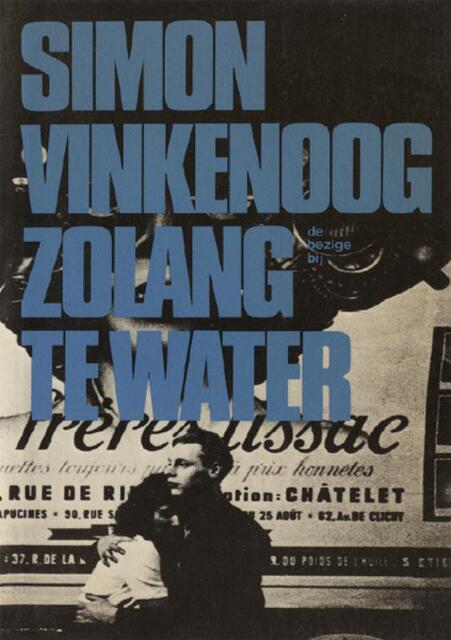 Zolang te water - Simon Vinkenoog Zolang te water - Simon Vinkenoog