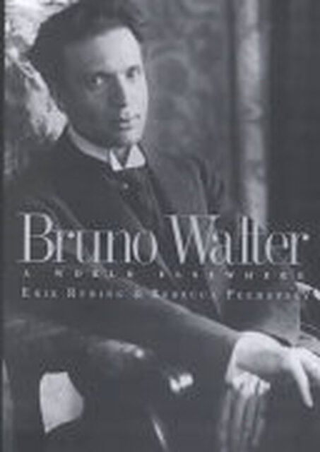 Bruno Walter - Erik S. Ryding, Rebecca Pechefsky, Ms Rebecca Pechefsky Bruno Walter - Erik S. Ryding, Rebecca Pechefsky, Ms Rebecca Pechefsky