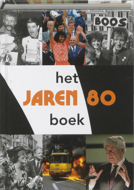 Het Jaren 80 Boek - P. Brood, Paul Brood, Rene Kok, Erik Somers Het Jaren 80 Boek - P. Brood, Paul Brood, Rene Kok, Erik Somers