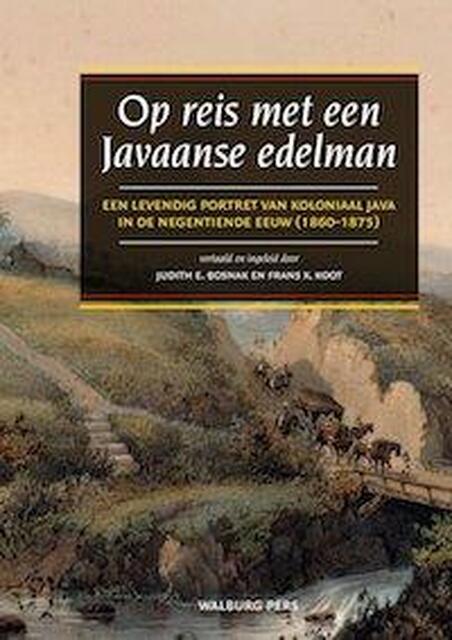 Op reis met een Javaanse edelman - J. Bosnak, F. Koot Op reis met een Javaanse edelman - J. Bosnak, F. Koot