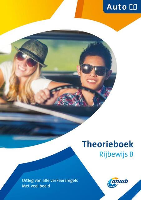 Theorieboek Rijbewijs B - Theorieboek Rijbewijs B -