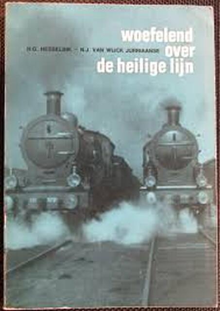 Woefelend over de heilige lijn - H. G. Hesselink, N. J. van Wijck Jurriaanse Woefelend over de heilige lijn - H. G. Hesselink, N. J. van Wijck Jurriaanse