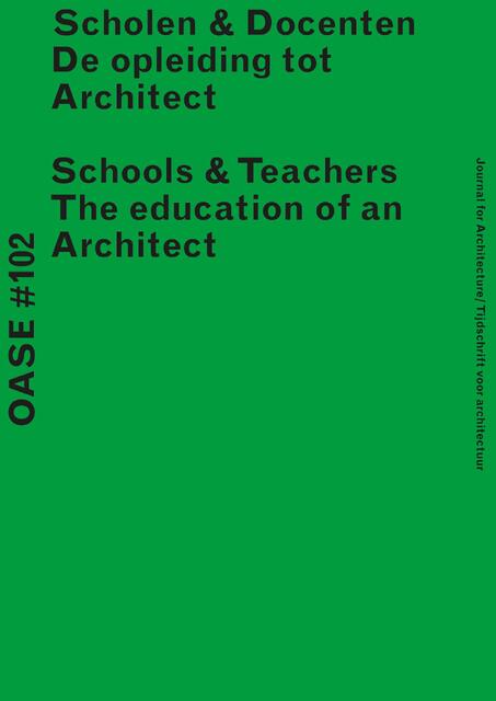 OASE 102 Scholen & docenten / Schools & Teachers - Christophe van Gerrewey OASE 102 Scholen & docenten / Schools & Teachers - Christophe van Gerrewey