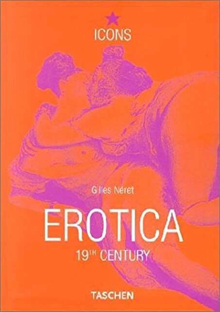 Erotica - 19th century : from Courbet to Gauguin - Gilles Néret Erotica - 19th century : from Courbet to Gauguin - Gilles Néret
