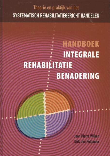 Handboek integrale rehabilitatiebenadering - Handboek integrale rehabilitatiebenadering -